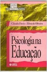 Capa de Psicologia na educação - Cláudia Davis; Zilma de Moraes Ramos de Oliveira