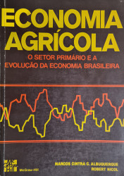 Capa de Economia agrícola - Marcos Cintra Cavalcanti de Albuquerque; Robert Nicol