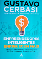 Capa de Empreendedores inteligentes enriquecem mais - Gustavo Cerbasi
