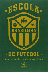 Capa de Escola brasileira de futebol - Paulo Vinícius Coelho