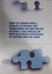 Capa de Linha de cuidado para a atenção às pessoas com transtorno do espectro do autismo e suas familias na rede de atenção psicossocial so Sistema Único de Saúde - Ministério da Saúde