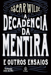 Capa de A decadência da mentira e outros ensaios - Oscar Wilde