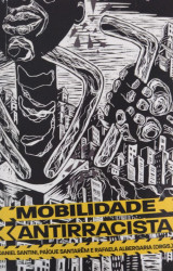 Capa de Mobilidade antirracista - Daniel Santini; Rafaela Albergaria; Paíque Duques Santarém (org.)