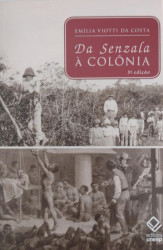 Capa de Da Senzala à Colônia - Emília Viotti da Costa