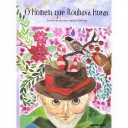 Capa de O homem que roubava horas - Daniel Munduruku; Janaina Tokitaka