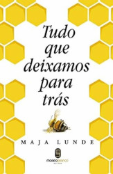 Capa de Tudo que deixamos para trás - Maja Lunde