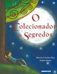 Capa de O colecionador de segredos - Marcia Cristina Silva; André Neves