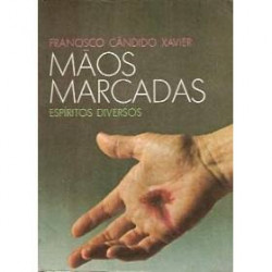 Capa de Mãos marcadas - Francisco Cândido Xavier; Espíritos diversos