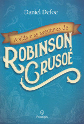Capa de A vida e as aventuras de Robinson Crusoé - Daniel Defoe
