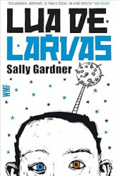 Capa de Lua de larvas - Sally Gardner