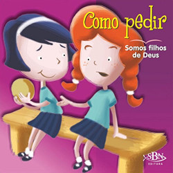 Capa de Como Pedir - Somos filhos de Deus - Suelen Katerine Andrade Santos