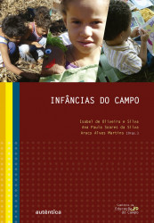 Capa de Infâncias do campo - Isabel de Oliveira e Silva; Ana Paula Soares da Silva; Aracy Alves Martins
