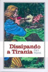 Capa de Dissipando a Tirania - Piet Prins
