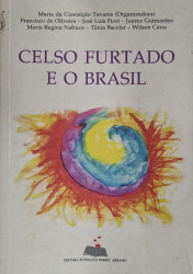 Capa de Celso Furtado e o Brasil - Maria da Conceição Tavares (Organizadora)