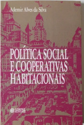 Capa de Política social e cooperativas habitacionais - Ademir Alves da Silva