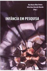 Capa de Infância em pesquisa - Rita Marisa Ribes Pereira, Nélia Mara Rezende Macedo