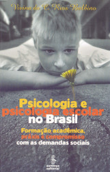 Capa de Psicologia e psicologia escolar no Brasil - Vivina do C. Rios Balbino
