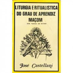 Capa de Liturgia e ritualística do grau de aprendiz maçom - José Castellani