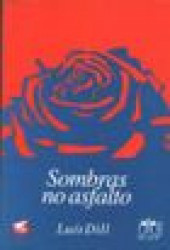 Capa de Sombra no asfalto - Luís Dill