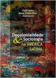 Capa de Decolonialidade e sociologia na América Latina - Edna Castro, Renan Freitas Pinto