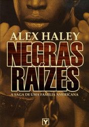 Capa de Negras raízes - Alex Haley