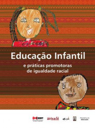Capa de Educação infantil e práticas promotoras de igualdade racial - Hédio Silva Júnior, Maria Aparecida Silva Bento, Silvia Pereira de Carvalho
