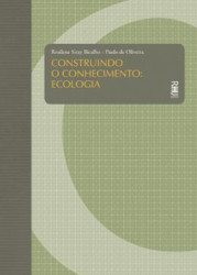Capa de Construindo o Conhecimento: Ecologia - Rosilene Siray Bicalho e Paulo De Oliveira