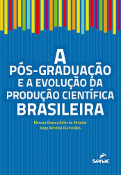 Capa de A pós-graduação e a evolução da produção científica brasileira - 
