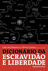 Capa de Dicionário da escravidão e liberdade - Lilia Moritz Schwarcz, Flávio dos Santos Gomes