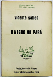 Capa de O negro no Pará, sob regime da escravidão - Vicente Salles