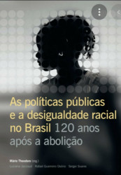Capa de As políticas públicas e a desigualdade racial no Brasil - Mário Theodoro; Luciana Jaccoud; Rafael Osório; Sergei Soares