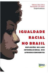 Capa de Igualdade racial no Brasil - Tatiana Dias Silva; Fernanda Lira Goes