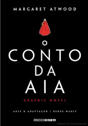Capa de O conto de Aia - Margaret Atwood; Renée Nault