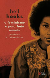 Capa de O feminismo é para todo mundo - Bell Hooks