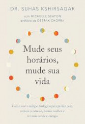 Capa de Mude seus horarios,mude sua vida - DR. Suhas Kshirsagar