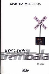 Capa de Trem-Bala - Martha Medeiros