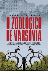 Capa de O zoológico de Varsóvia - Diane Ackerman