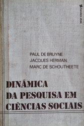 Capa de Dinâmica da pesquisa em ciências sociais - Paul de Bruyne; Jacques Herman; Mark de Shoutheete