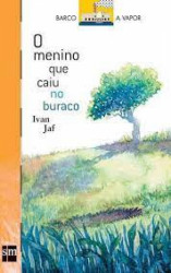 Capa de O menino que caiu no buraco - Ivan Jaf