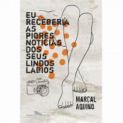 Capa de Eu receberei as piores... - Marçal Aquino