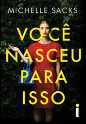 Capa de Você nasceu para isso - Michelle Sacks