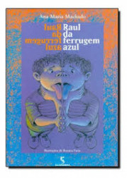Capa de Raul da ferragem azul - Machado, Ana Maria