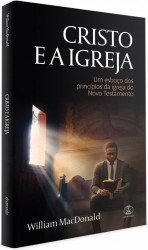 Capa de Cristo e a igreja - William MacDonald