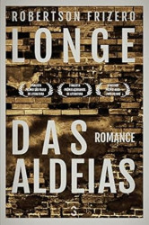 Capa de Longe das aldeias - Robertson Frizero