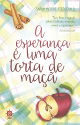 Capa de A esperança é uma torta de maçã - Sarah Moore Fitzgerald