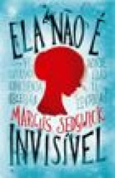 Capa de Ela não é invisível - Marcus Sedgwick