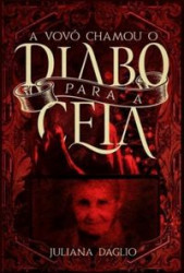 Capa de A vovó chamou o diabo para a ceia - Juliana Daglio