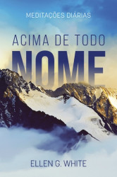 Capa de Acima de todo nome - Ellen G. White