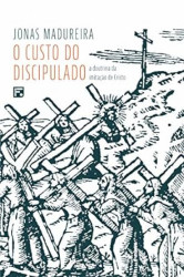 Capa de O custo do discipulado - Jonas Madureira