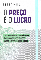 Capa de O preço é o lucro - Peter Hill